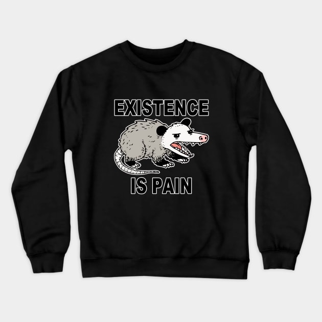 Existence is Pain Crewneck Sweatshirt by RockettGraph1cs